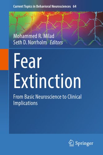 Fear Extinction: From Basic Neuroscience to Clinical Implications (Current Topics in Behavioral Neurosciences, 64)