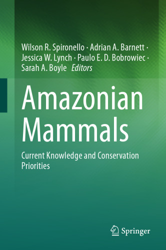 Amazonian Mammals: Current Knowledge and Conservation Priorities