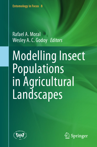 Modelling Insect Populations in Agricultural Landscapes (Entomology in Focus, 8)
