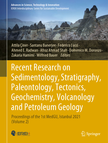 Recent Research on Sedimentology, Stratigraphy, Paleontology, Tectonics, Geochemistry, Volcanology and Petroleum Geology: Proceedings of the 1st ... in Science, Technology & Innovation)