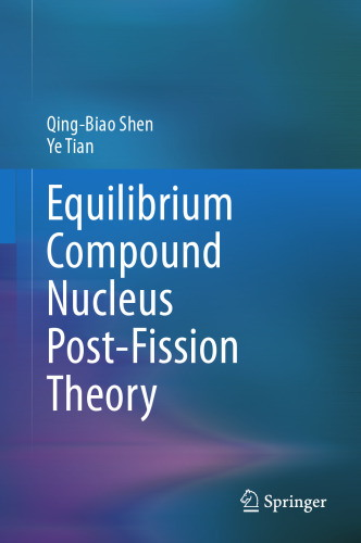 Equilibrium Compound Nucleus Post-Fission Theory
