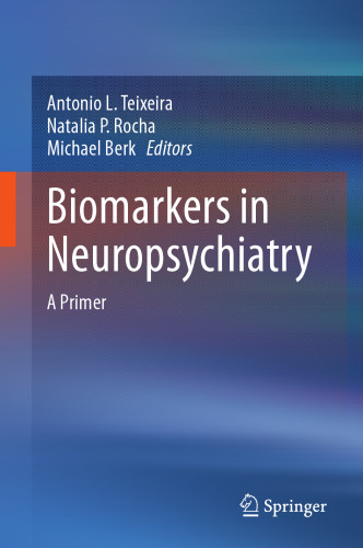 Biomarkers in Neuropsychiatry: A Primer