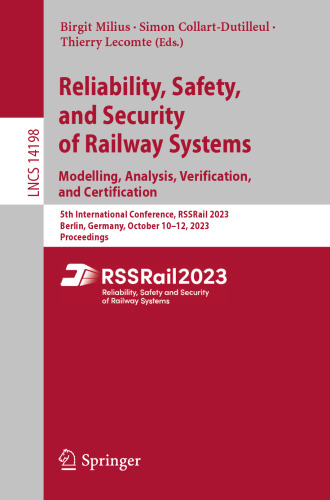 Reliability, Safety, and Security of Railway Systems. Modelling, Analysis, Verification, and Certification (Lecture Notes in Computer Science)