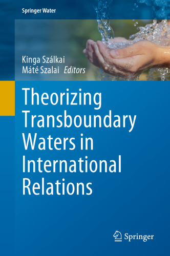 Theorizing Transboundary Waters in International Relations (Springer Water)