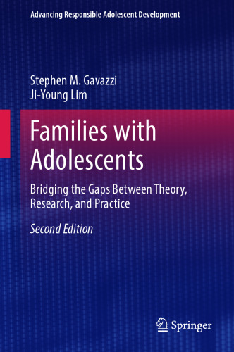 Families with Adolescents: Bridging the Gaps Between Theory, Research, and Practice (Advancing Responsible Adolescent Development)