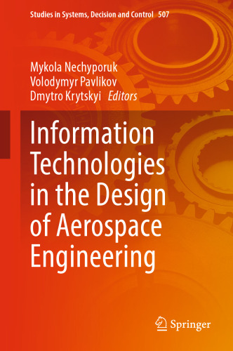 Information Technologies in the Design of Aerospace Engineering (Studies in Systems, Decision and Control, 507)