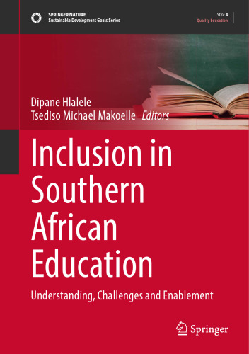 Inclusion in Southern African Education: Understanding, Challenges and Enablement (Sustainable Development Goals Series)