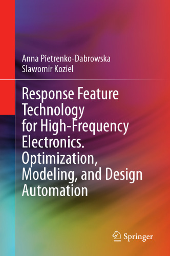 Response Feature Technology for High-Frequency Electronics. Optimization, Modeling, and Design Automation