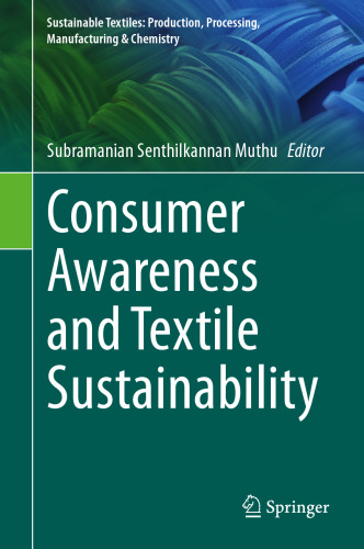 Consumer Awareness and Textile Sustainability (Sustainable Textiles: Production, Processing, Manufacturing & Chemistry)