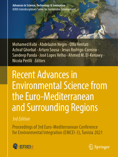Recent Advances in Environmental Science from the Euro-Mediterranean and Surrounding Regions (3rd Edition): Proceedings of 3rd Euro-Mediterranean ... in Science, Technology & Innovation)