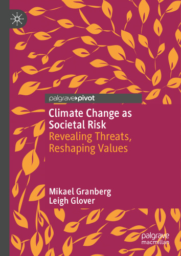 Climate Change as Societal Risk: Revealing Threats, Reshaping Values