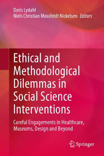 Ethical and Methodological Dilemmas in Social Science Interventions: Careful Engagements in Healthcare, Museums, Design and Beyond