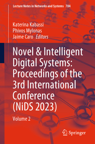 Novel & Intelligent Digital Systems: Proceedings of the 3rd International Conference (NiDS 2023): Volume 2 (Lecture Notes in Networks and Systems, 784)