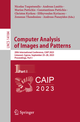 Computer Analysis of Images and Patterns: 20th International Conference, CAIP 2023, Limassol, Cyprus, September 25–28, 2023, Proceedings