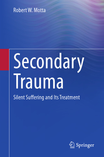 Secondary Trauma: Silent Suffering and Its Treatment