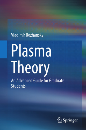 Plasma Theory: An Advanced Guide for Graduate Students