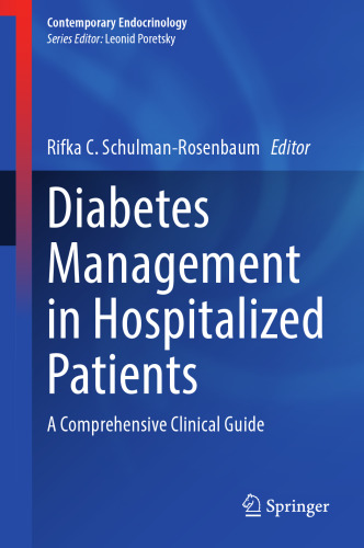 Diabetes Management in Hospitalized Patients: A Comprehensive Clinical Guide (Contemporary Endocrinology)