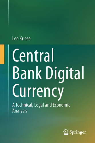 Central Bank Digital Currency: A Technical, Legal and Economic Analysis