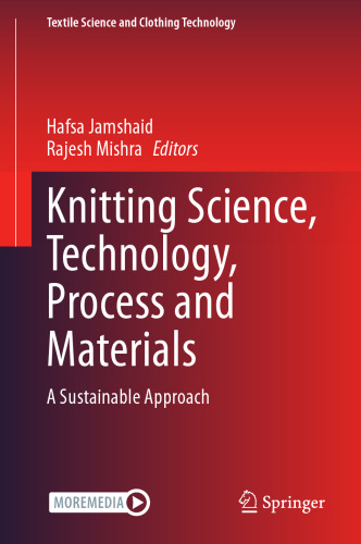 Knitting Science, Technology, Process and Materials: A Sustainable Approach (Textile Science and Clothing Technology)