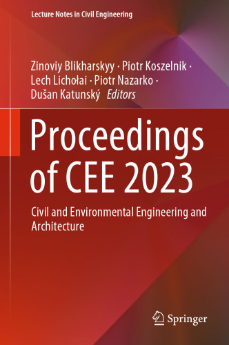 Proceedings of CEE 2023: Civil and Environmental Engineering and Architecture (Lecture Notes in Civil Engineering, 438)