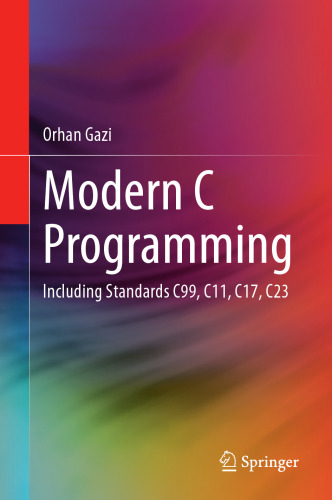 Modern C Programming: Including Standards C99, C11, C17, C23