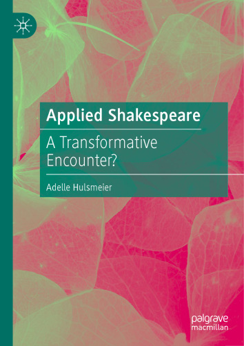 Applied Shakespeare: A Transformative Encounter?