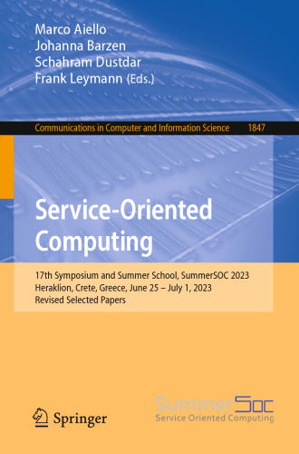 Service-Oriented Computing: 17th Symposium and Summer School, SummerSOC 2023, Heraklion, Crete, Greece, June 25 – July 1, 2023, Revised Selected ... in Computer and Information Science)