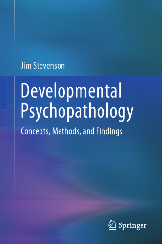 Developmental Psychopathology: Concepts, Methods, and Findings