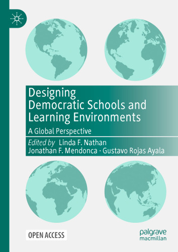 Designing Democratic Schools and Learning Environments: A Global Perspective
