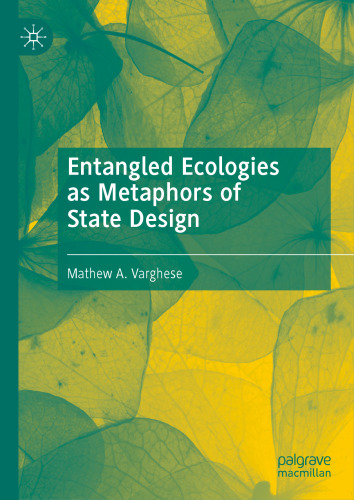 Entangled Ecologies as Metaphors of State Design
