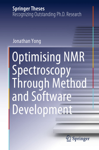 Optimising NMR Spectroscopy Through Method and Software Development (Springer Theses)