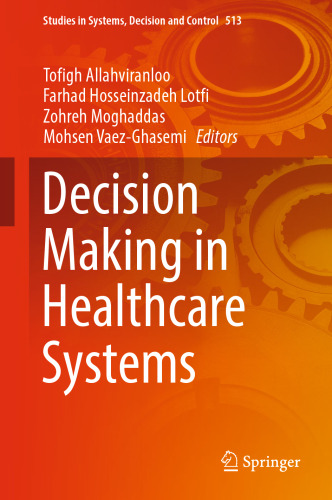 Decision Making in Healthcare Systems (Studies in Systems, Decision and Control, 513)