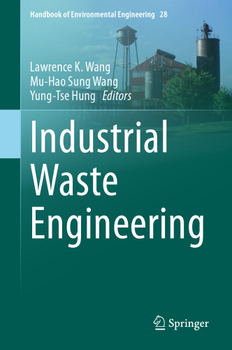 Industrial Waste Engineering (Handbook of Environmental Engineering, 28)