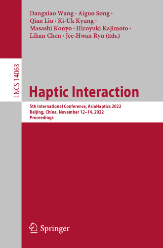 Haptic Interaction: 5th International Conference, AsiaHaptics 2022, Beijing, China, November 12–14, 2022, Proceedings (Lecture Notes in Computer Science)