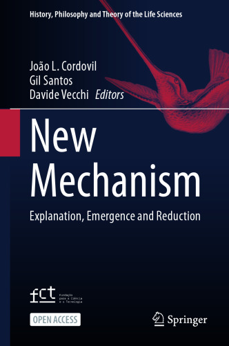 New Mechanism: Explanation, Emergence and Reduction