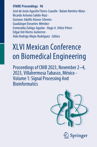 XLVI Mexican Conference on Biomedical Engineering: Proceedings of CNIB 2023, November 2–4, 2023, Villahermosa Tabasco, México - Volume 1: Signal Processing And Bioinformatics (IFMBE Proceedings, 96)