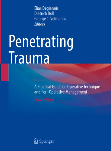 Penetrating Trauma: A Practical Guide on Operative Technique and Peri-Operative Management