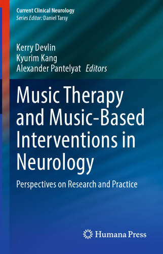 Music Therapy and Music-Based Interventions in Neurology: Perspectives on Research and Practice (Current Clinical Neurology)