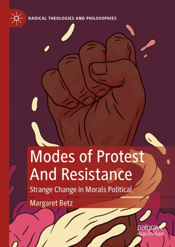 Modes of Protest And Resistance: Strange Change in Morals Political