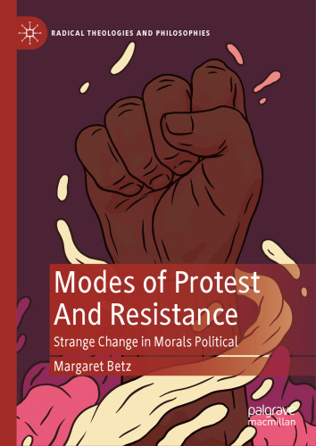 Modes of Protest And Resistance: Strange Change in Morals Political