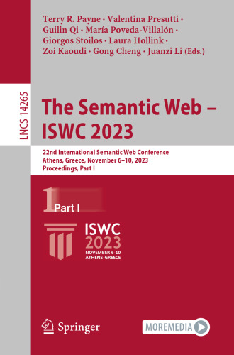 The Semantic Web – ISWC 2023: 22nd International Semantic Web Conference, Athens, Greece, November 6–10, 2023, Proceedings, Part I (Lecture Notes in Computer Science)