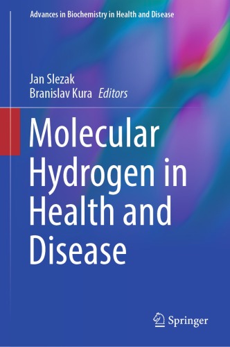 Molecular Hydrogen in Health and Disease (Advances in Biochemistry in Health and Disease, 27)