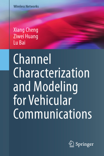 Channel Characterization and Modeling for Vehicular Communications (Wireless Networks)