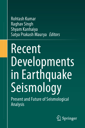 Recent Developments in Earthquake Seismology: Present and Future of Seismological Analysis