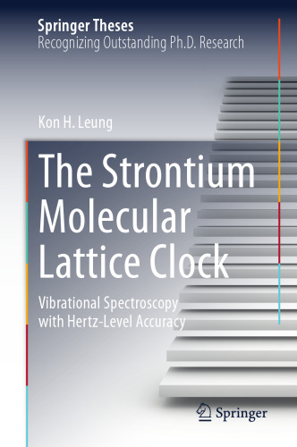 The Strontium Molecular Lattice Clock: Vibrational Spectroscopy with Hertz-Level Accuracy (Springer Theses)