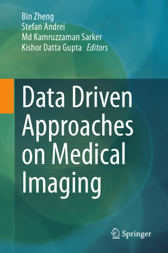 Data Driven Approaches on Medical Imaging
