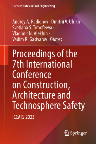 Proceedings of the 7th International Conference on Construction, Architecture and Technosphere Safety: ICCATS 2023 (Lecture Notes in Civil Engineering, 400)