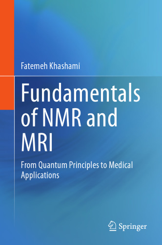 Fundamentals of NMR and MRI: From Quantum Principles to Medical Applications