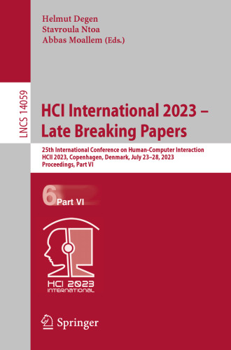 HCI International 2023 – Late Breaking Papers: 25th International Conference on Human-Computer Interaction, HCII 2023, Copenhagen, Denmark, July ... Part VI (Lecture Notes in Computer Science)