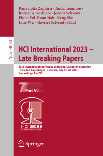 HCI International 2023 – Late Breaking Papers: 25th International Conference on Human-Computer Interaction, HCII 2023, Copenhagen, Denmark, July ... Part VII (Lecture Notes in Computer Science)